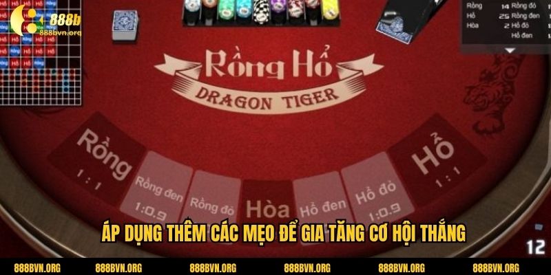 Áp dụng thêm các mẹo để gia tăng cơ hội thắng