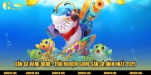 Bắn Cá Vàng 888b - Trải Nghiệm Game Săn Cá Đỉnh Nhất 2025 