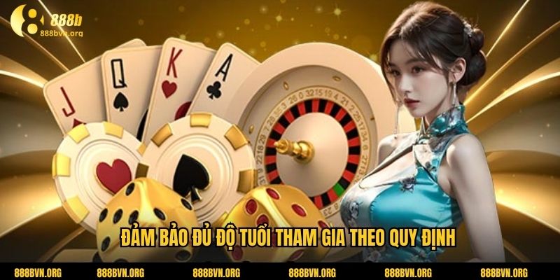 Đảm bảo đủ độ tuổi tham gia theo quy định