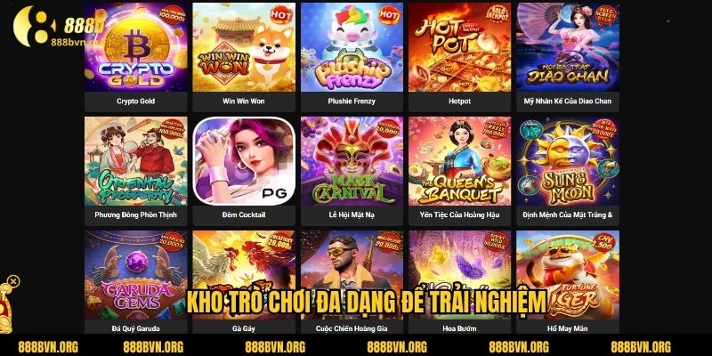Kho trò chơi đa dạng để trải nghiệm