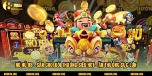 Nổ Hũ 88  - Sân Chơi Đổi Thưởng Siêu Hot – Ăn Thưởng Cực Lớn