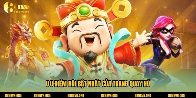 Ưu điểm nổi bật nhất của trang quay hũ